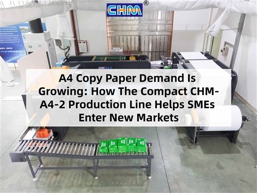 A demanda por papel para cópia A4 está crescendo: como a linha de produção co...